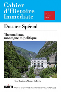 Cahier d'Histoire Immediate - T54 - Cahier d'Histoire Immediate N 54 Automne 2020 - Thermalisme, Mon