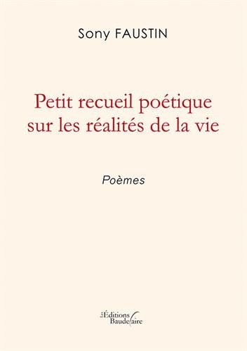 Petit recueil poétique sur les réalités de la vie