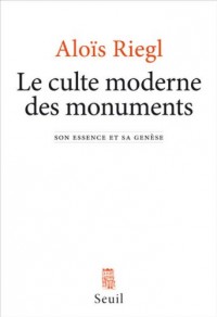 Le Culte moderne des monuments. Son essence et sa genèse