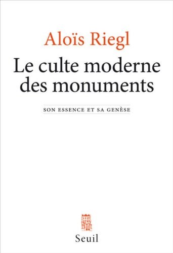 Le Culte moderne des monuments. Son essence et sa genèse