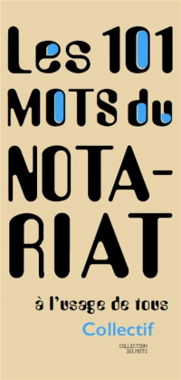 101 Mots du Notariat