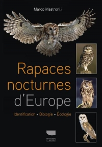 Rapaces Nocturnes d'Europe - Identification, Biologie, Écologie