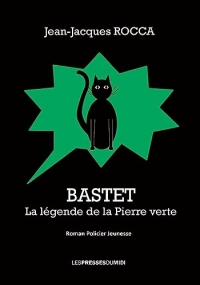 Bastet: La légende de la Pierre verte