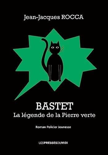 Bastet: La légende de la Pierre verte