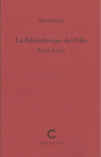 LA BIBLIOTHÈQUE DE RILKE: Essais de voix