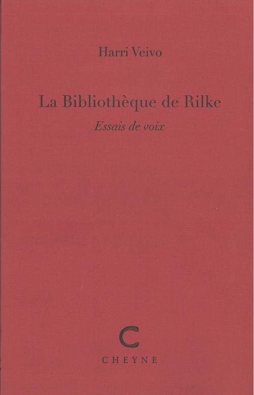 LA BIBLIOTHÈQUE DE RILKE: Essais de voix