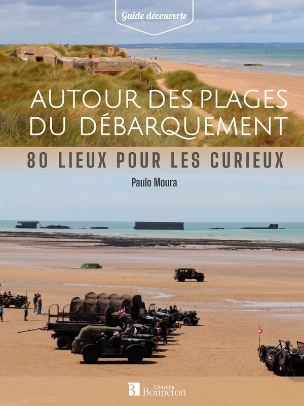 Autour des plages du debarquement 80 lieux pour les curieux (0)