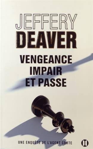 Vengeance, impair et passe: Une enquête de l'agent Corte
