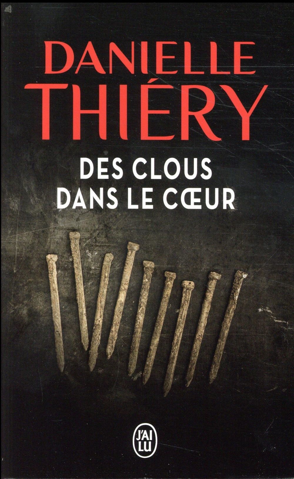 Des clous dans le coeur