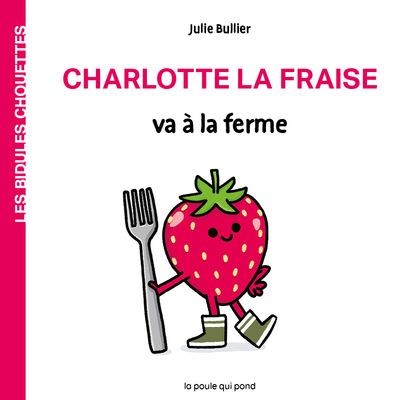 CHARLOTTE LA FRAISE VA À LA FERME