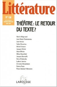 Littératures, N° 138 Juin 2005 : Théâtre : le retour du texte ?