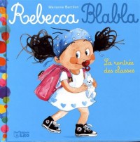 Rebecca Blabla: La rentrée des classes - Dès 3 ans