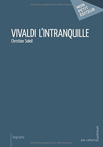 Vivaldi l'intranquille