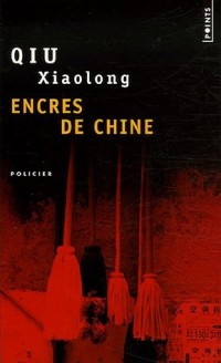 Encres de Chine - Une enquête de l'inspecteur Chen