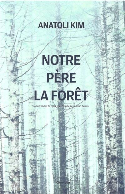 Notre père la forêt