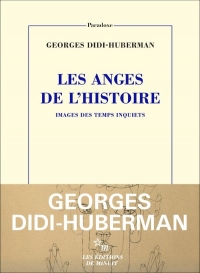 Les Anges de l'histoire: Images des temps inquiets