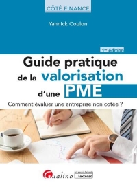 GUIDE PRATIQUE DE LA VALORISATION DE L'ENTREPRISE: LES BASES NÉCESSAIRES POUR RÉALISER UNE ESTIMATION DE LA VALEUR D¿UNE ENTREPRISE