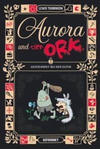 Aurora und der Ork 2: Gestrandet bei den Elfen