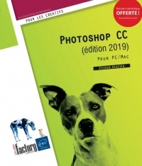 Photoshop CC (édition 2019) - Pour PC et Mac