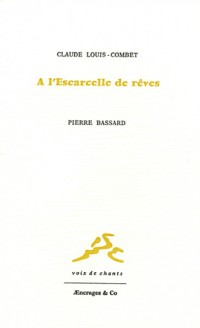 A l'escarcelle de rêves : Portrait de Pierre Brassard