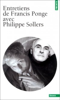 Entretiens de Francis Ponge avec Philippe Sollers