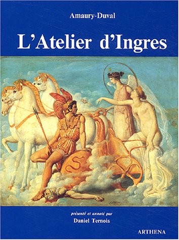L'atelier d'Ingres : édition critique de l'ouvrage publié en 1878