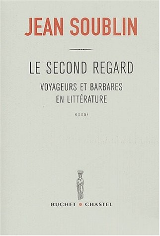 Le second regard. : Voyageurs et barbares en littérature