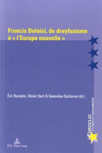 Francis Delaisi, du dreyfusisme à l'Europe nouvelle