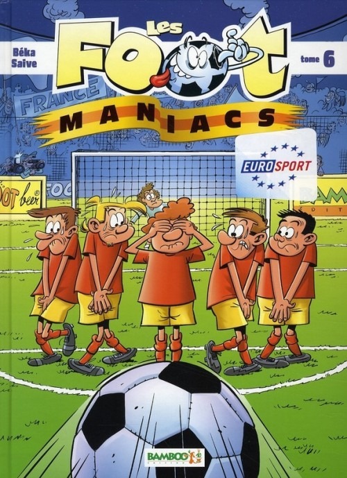 Les Foot maniacs - tome 6
