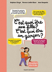 c'est quoi être une fille, c'est quoi être un garçon ? (Des questions plein la tête)