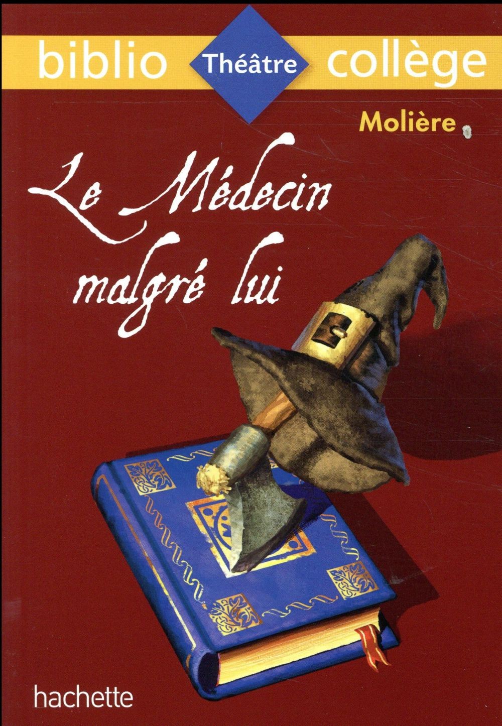 Bibliocollège - Le Médecin malgré lui, Molière