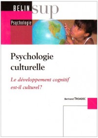 Psychologie culturelle : Le développement cognitif est-il culturel ?