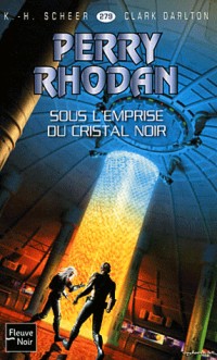 Perry Rhodan n°279 : Sous l'emprise du cristal noir