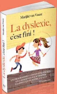 La dyslexie, un vrai défi ! : Un programme ludique et efficace en 14 semaines pour que votre enfant dépasse sa dyslexie