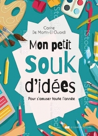 Mon petit souk d'idées - pour s'amuser toute l'année