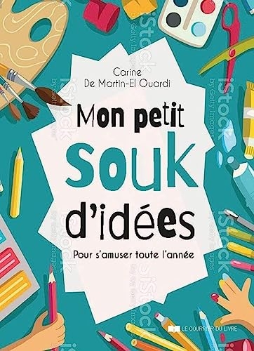 Mon petit souk d'idées - pour s'amuser toute l'année