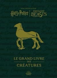 Harry Potter / Fantastic Beasts : Le Grand livre des créatures