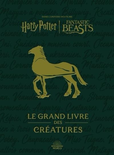 Harry Potter / Fantastic Beasts : Le Grand livre des créatures
