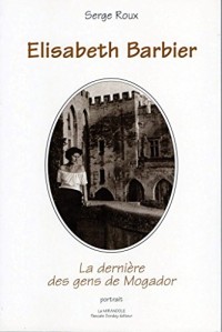 Elisabeth Barbier, la dernière des gens de Mogador