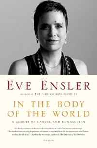 [[In the Body of the World]] [By: ENSLER, EVE] [February, 2014]