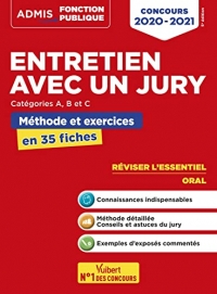 Entretien avec un jury - Concours de catégories A, B et C - Méthodes et exercices: L'essentiel en 35 fiches - Concours 2020-2021