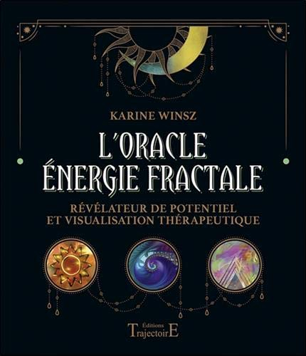L'Oracle Energie Fractale - Révélateur de potentiel et visualisation thérapeutique