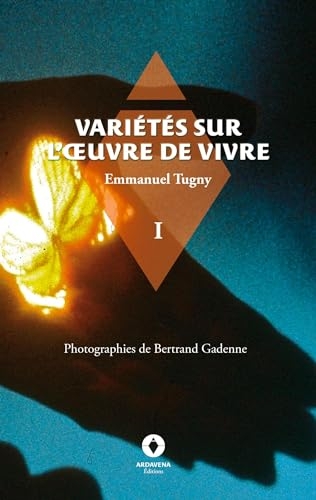 Variétés sur l'oeuvre de vivre: -