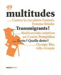 Multitudes, N° 49, Eté 2012 : Transmigrants !