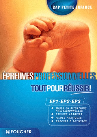 Epreuves professionnelles EP1-EP2-EP3 CAP Petite Enfance Tout pour réussir