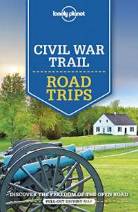 Lonely Planet Civil War Trail Road Trips