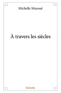 à travers les siècles