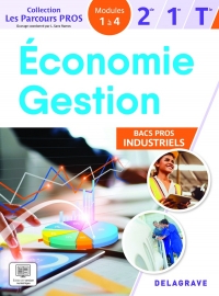 Economie-Gestion 2de, 1re, Tle Bacs pros industriels