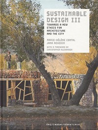 Sustainable design III: Towards a new ethics for architecture and the city