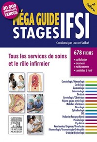 Méga Guide STAGES IFSI: Tous les services de soins et le rôle infirmier